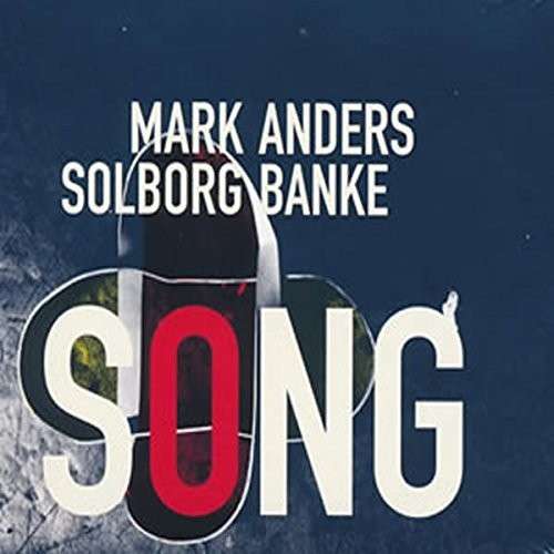 Cover for Solborg,mark / Banke,anders · Song (CD) (2014)