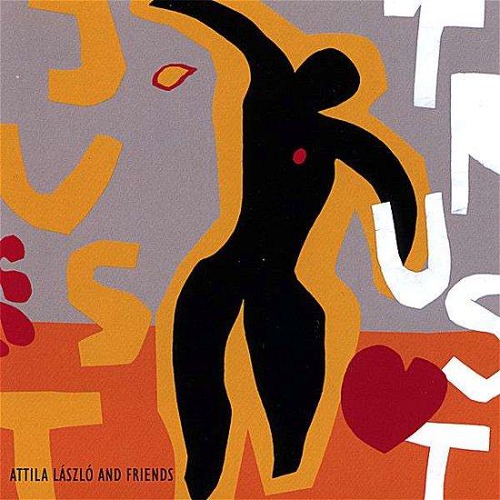 Cover for Laszlo Attila · Just Trust (CD) (2012)