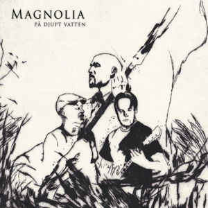 Cover for Magnolia (sweden) · På Djupt Vatten (CD) [Digipak] (2016)