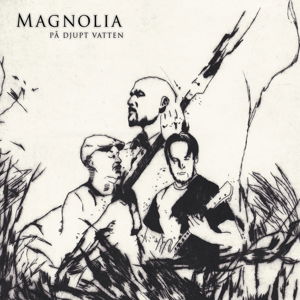 Cover for Magnolia · Pa Djupt Vatten (CD) [Digipak] (2016)