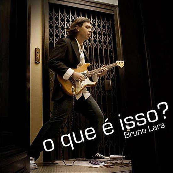 Cover for Bruno Lara · O que é isso? (CD) (2005)