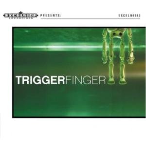 Triggerfinger - Triggerfinger - Musik - EXCELSIOR - 8714374961882 - 18 juni 2009