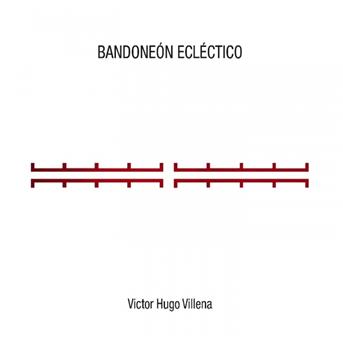 Cover for Victor Hugo Villena · Bandoneon Eclectico (CD) [Digipak] (2013)