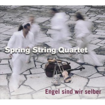Cover for Spring String Quartet · Spring String Quartet - Engel Sind Wir Selber (CD) (2012)