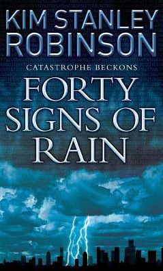 Forty Signs of Rain - Kim Stanley Robinson - Livros - HarperCollins Publishers - 9780007148882 - 7 de fevereiro de 2005