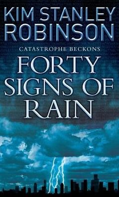 Cover for Kim Stanley Robinson · Forty Signs of Rain (Paperback Bog) (2005)