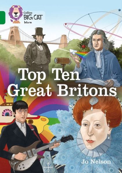 Top Ten Great Britons: Band 15/Emerald - Collins Big Cat - Jo Nelson - Books - HarperCollins Publishers - 9780008208882 - September 22, 2017