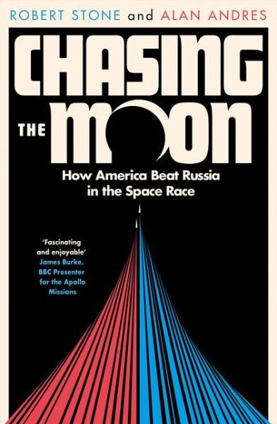 Cover for Robert Stone · Chasing the Moon: How America Beat Russia in the Space Race (Paperback Bog) (2020)