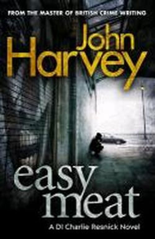 Cover for John Harvey · Easy Meat: (Resnick 8) - Resnick (Paperback Book) (2013)