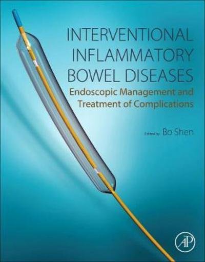 Cover for Bo Shen · Interventional Inflammatory Bowel Disease: Endoscopic Management and Treatment of Complications (Pocketbok) (2018)