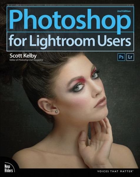 Cover for Scott Kelby · Photoshop for Lightroom Users - Voices That Matter (Paperback Book) (2018)