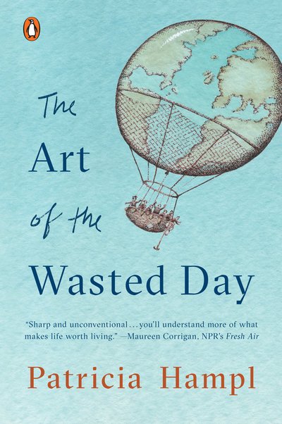 Cover for Patricia Hampl · The Art of the Wasted Day (Pocketbok) (2019)