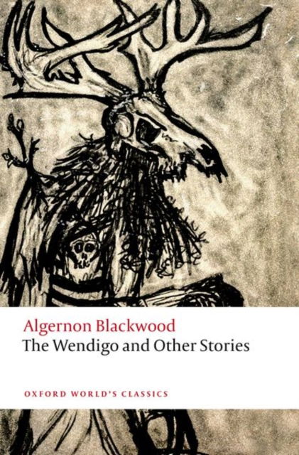 Cover for Algernon Blackwood · The Wendigo and Other Stories - Oxford World's Classics (Pocketbok) (2023)