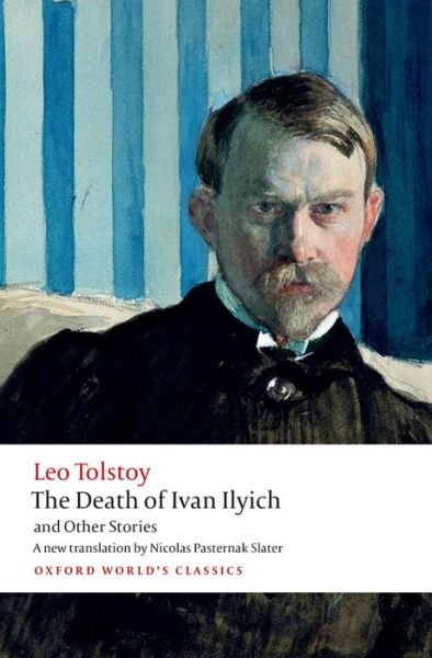 The Death of Ivan Ilyich and Other Stories - Oxford World's Classics - Leo Tolstoy - Libros - Oxford University Press - 9780199669882 - 8 de enero de 2015