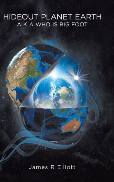 Hideout Planet Earth - James R Elliott - Livros - Tellwell Talent - 9780228819882 - 10 de julho de 2020
