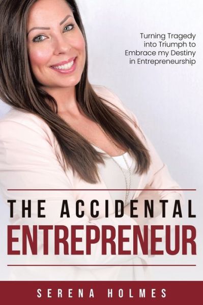 Cover for Serena Holmes · The Accidental Entrepreneur (Paperback Book) (2021)