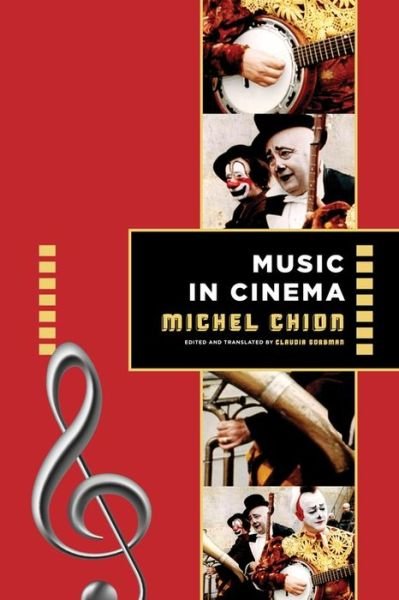 Music in Cinema - Film and Culture Series - Michel Chion - Books - Columbia University Press - 9780231198882 - October 12, 2021