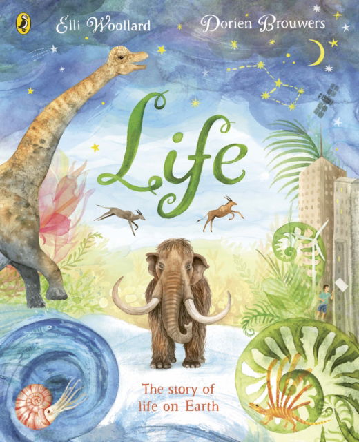 Cover for Elli Woollard · Life: The beautifully illustrated natural history book for kids (Paperback Book) (2024)