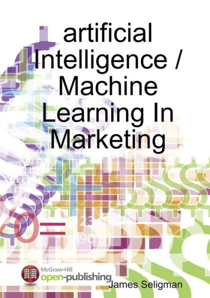 Cover for James Seligman · Artificial Intelligence / Machine Learning in Marketing (Paperback Book) (2020)
