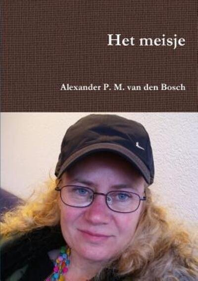 Cover for Alexander P. M. van den Bosch · Het meisje (Pocketbok) (2017)