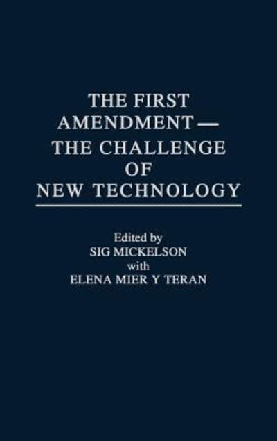 Cover for Elena Mier Y Teran · The First Amendment--The Challenge of New Technology (Hardcover Book) (1989)