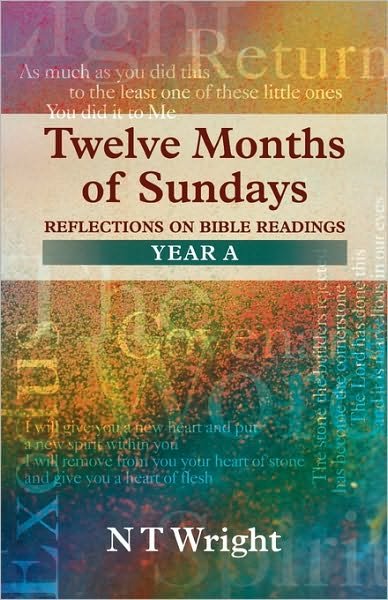Cover for Tom Wright · Twelve Months of Sundays Year a - Reflections on Bible Readings (Relections on Bible Readings) (Taschenbuch) (2006)