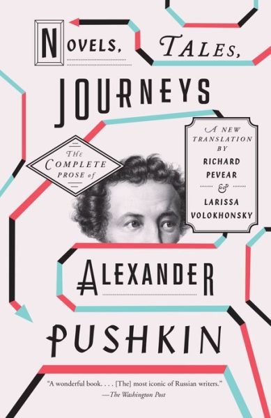 Cover for Alexander Pushkin · Novels, Tales, Journeys: The Complete Prose of Alexander Pushkin - Vintage Classics (Paperback Book) (2017)