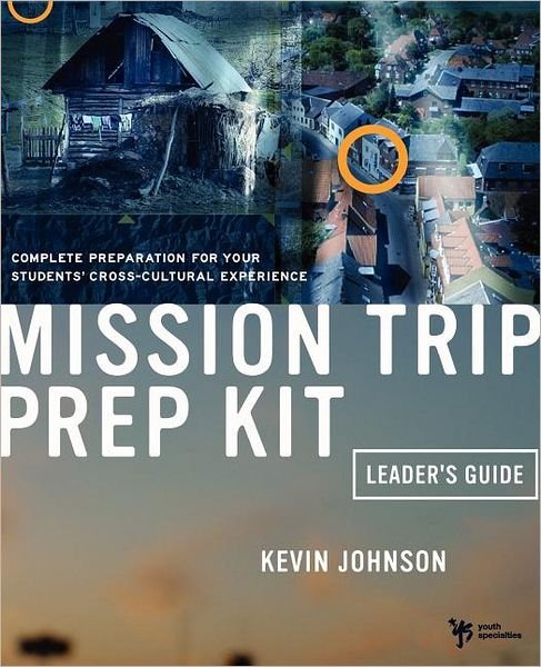 Cover for Kevin Johnson · Mission Trip Prep Kit Leader's Guide: Complete Preparation for Your Students' Cross-Cultural Experience (Taschenbuch) (2003)