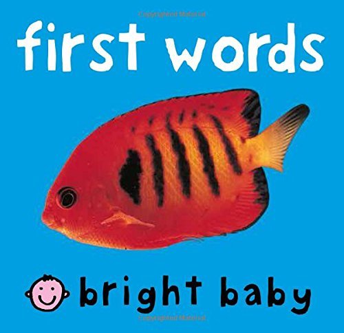 Roger Priddy · Bright Baby First Words - Bright Baby (Tavlebog) (2004)