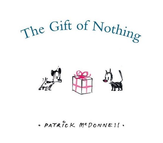 Cover for Patrick McDonnell · The Gift of Nothing (Inbunden Bok) [Library Binding edition] (2005)
