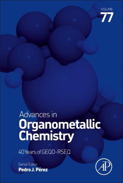Cover for Advances in Organometallic Chemistry - Advances in Organometallic Chemistry (Hardcover Book) (2022)