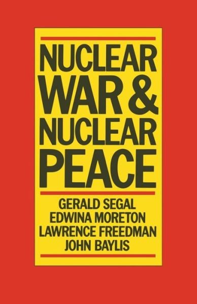 Cover for Gerald Segal · Nuclear War and Nuclear Peace (Paperback Book) [1983 edition] (1983)