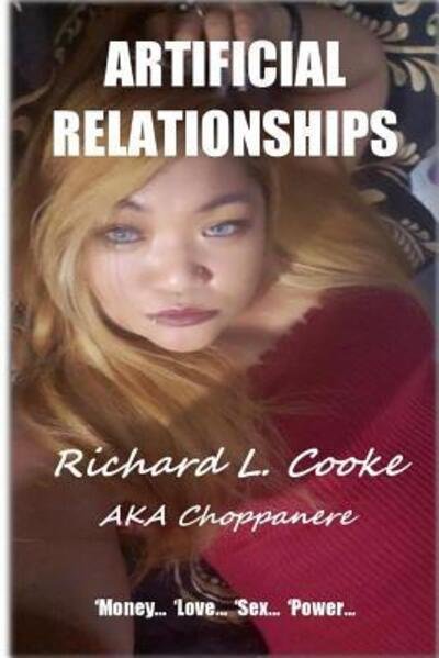 Artificial Relationships - Richard Cooke - Bøger - Lulu.com - 9780359391882 - 14. februar 2019