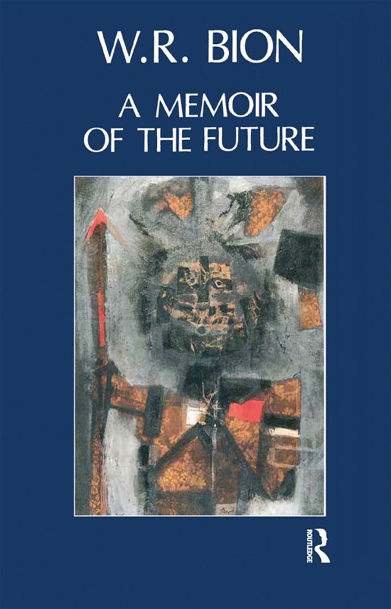 Cover for Wilfred R. Bion · A Memoir of the Future (Hardcover Book) (2019)