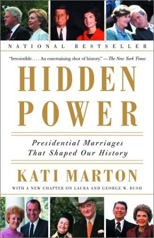 Cover for Kati Marton · Hidden Power: Presidential Marriages That Shaped Our History (Pocketbok) (2002)