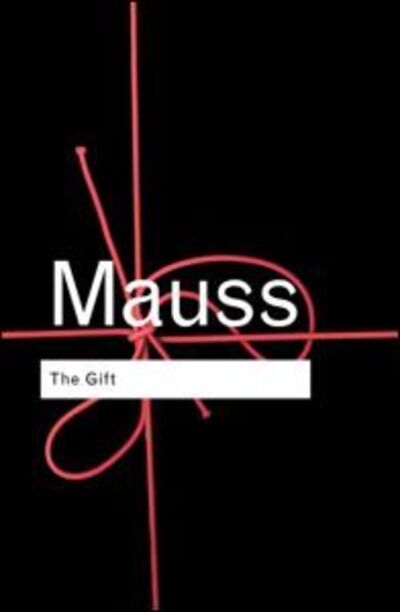 The Gift: The Form and Reason for Exchange in Archaic Societies - Routledge Classics - Marcel Mauss - Books - Taylor & Francis - 9780415044882 - February 1, 1990