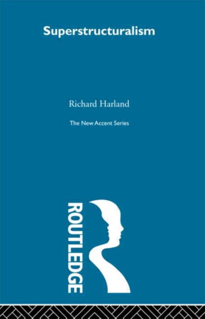 Cover for Richard Harland · Superstructuralism - New Accents (Paperback Book) (2010)