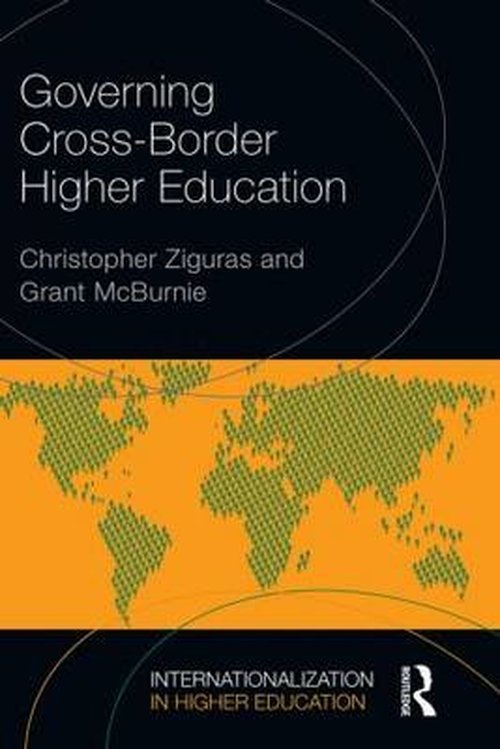 Cover for Ziguras, Christopher (RMIT University, Australia) · Governing Cross-Border Higher Education - Internationalization in Higher Education Series (Paperback Book) (2014)