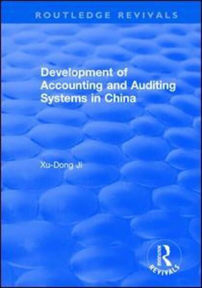 Cover for Xu-Dong Ji · Development of Accounting and Auditing Systems in China - Routledge Revivals (Paperback Book) (2019)
