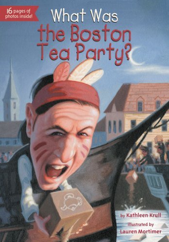 What Was the Boston Tea Party? - What Was? - Kathleen Krull - Books - Penguin Putnam Inc - 9780448462882 - February 7, 2013