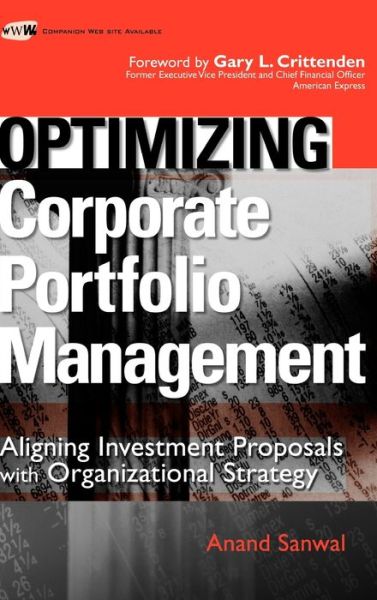 Cover for Anand Sanwal · Optimizing Corporate Portfolio Management: Aligning Investment Proposals with Organizational Strategy (Hardcover Book) (2007)