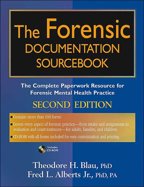 Cover for Blau, Theodore H. (Tampa, Florida) · The Forensic Documentation Sourcebook: The Complete Paperwork Resource for Forensic Mental Health Practice (Book) (2004)