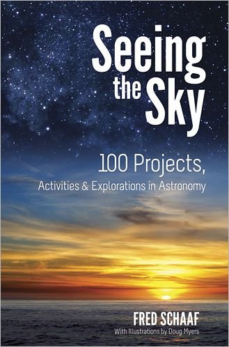 Cover for Fred Schaaf · Seeing the Sky: 100 Projects, Activities &amp; Explorations in Astronomy - Dover Children's Science Books (Paperback Bog) (2012)