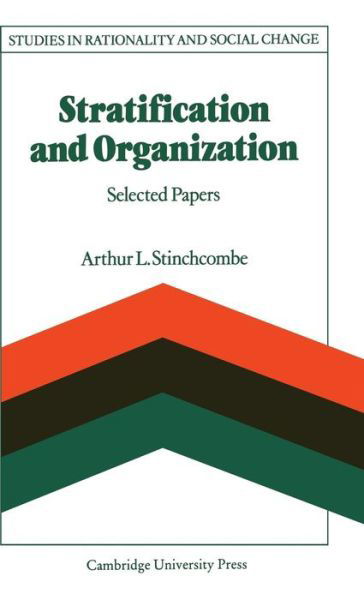Cover for Arthur L. Stinchcombe · Stratification and Organization: Selected Papers - Studies in Rationality and Social Change (Gebundenes Buch) (1986)