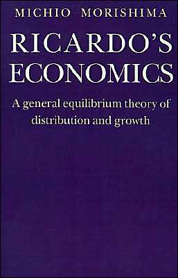 Cover for Morishima, Michio (London School of Economics and Political Science) · Ricardo's Economics: A General Equilibrium Theory of Distribution and Growth (Paperback Book) (1990)