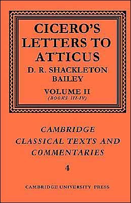 Cover for Marcus Tullius Cicero · Cicero: Letters to Atticus: Volume 2, Books 3-4 - Cambridge Classical Texts and Commentaries (Paperback Book) (2004)