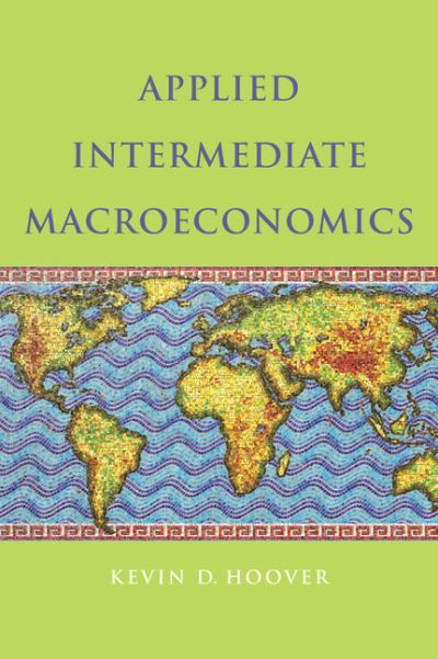 Cover for Hoover, Kevin D. (Duke University, North Carolina) · Applied Intermediate Macroeconomics (Hardcover Book) (2011)