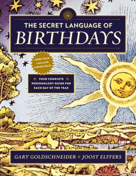 Cover for Gary Goldschneider · The Secret Language of Birthdays: Your Complete Personology Guide for Each Day of the Year (Paperback Book) [Reprint edition] (2013)