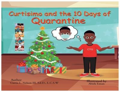 Cover for Curtis L. Nelson · Curtisimo and the 10 Days of Quarantine (Paperback Book) (2021)