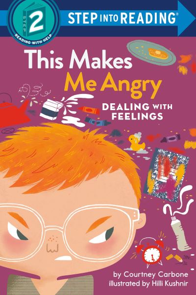 Cover for Courtney Carbone · This Makes Me Angry: Dealing With Feelings - Step into Reading (Hardcover Book) (2022)